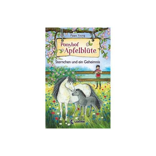 Loewe Verlag Ponyhof Apfelblüte: Sternchen und ein Geheimnis