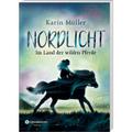 Egmont Nordlicht: Im Land der wilden Pferde, Band 1
