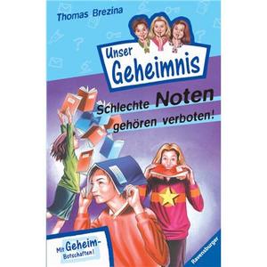 Ravensburger Buch - Schlechte Noten gehören verboten - Reihe Unser Geheimnis - Band 10