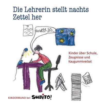 Baumhaus - Kindermund: Die Lehrerin stellt nachts Zettel her
