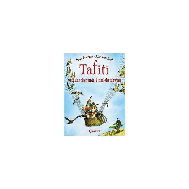 Loewe Verlag Tafiti und das fliegende Pinselohrschwein