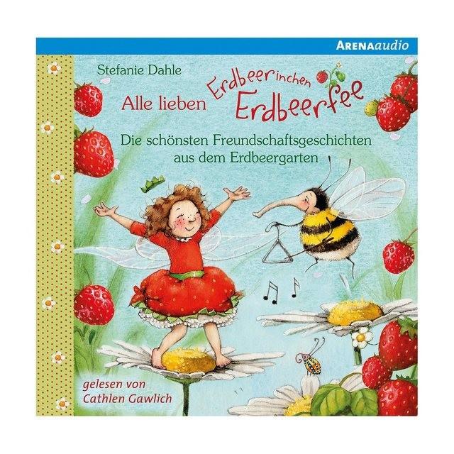 Arena Verlag Alle lieben Erdbeerinchen Erdbeerfee - Die schönsten Freunds