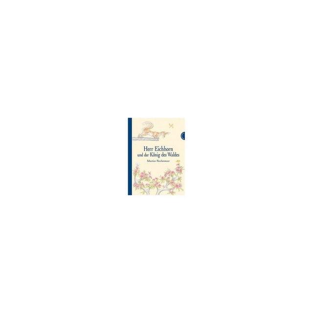 Thienemann Esslinger Verlag Herr Eichhorn und der König des Waldes
